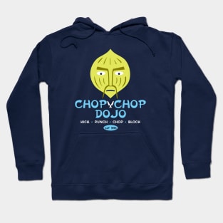 Chop Chop Dojo Hoodie